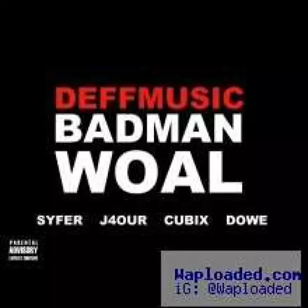 Deff Music - BADMAN WOAL [PROD. MASTERKRAFT]